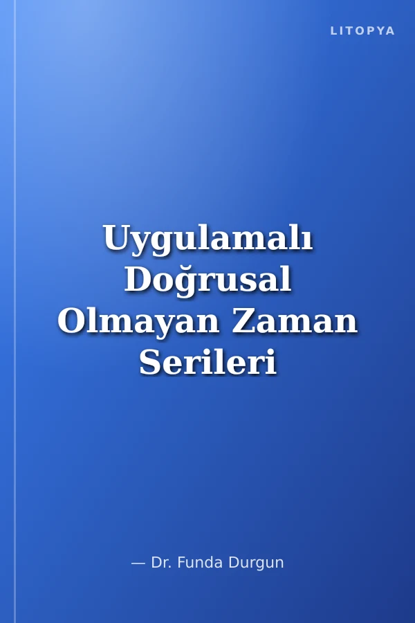 Uygulamalı Doğrusal Olmayan Zaman Serileri Analizi