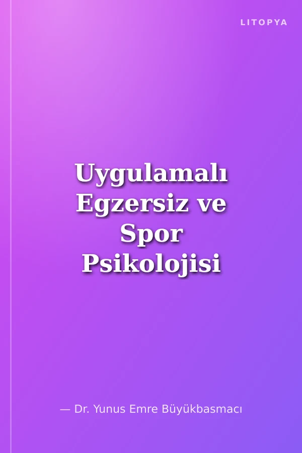 Uygulamalı Egzersiz ve Spor Psikolojisi