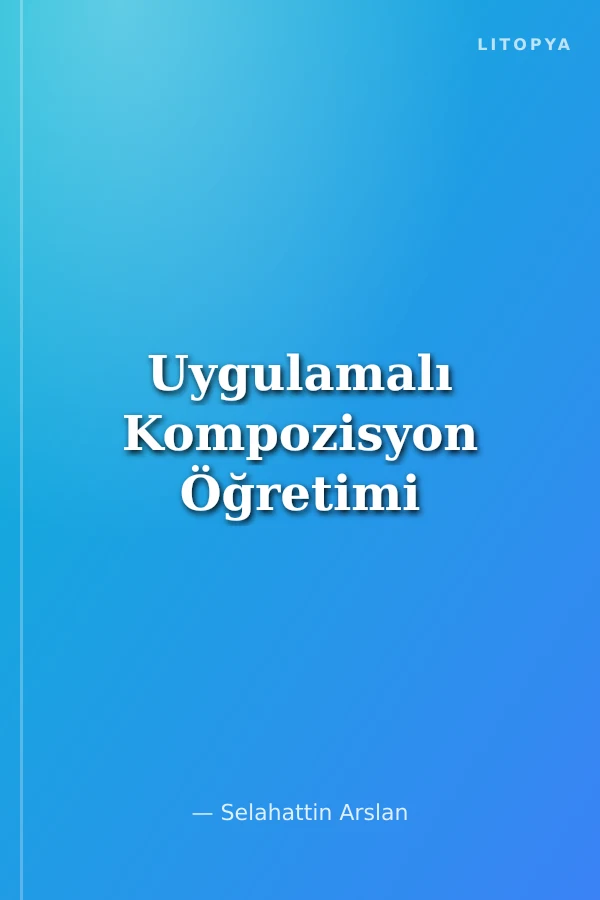 Uygulamalı Kompozisyon Öğretimi
