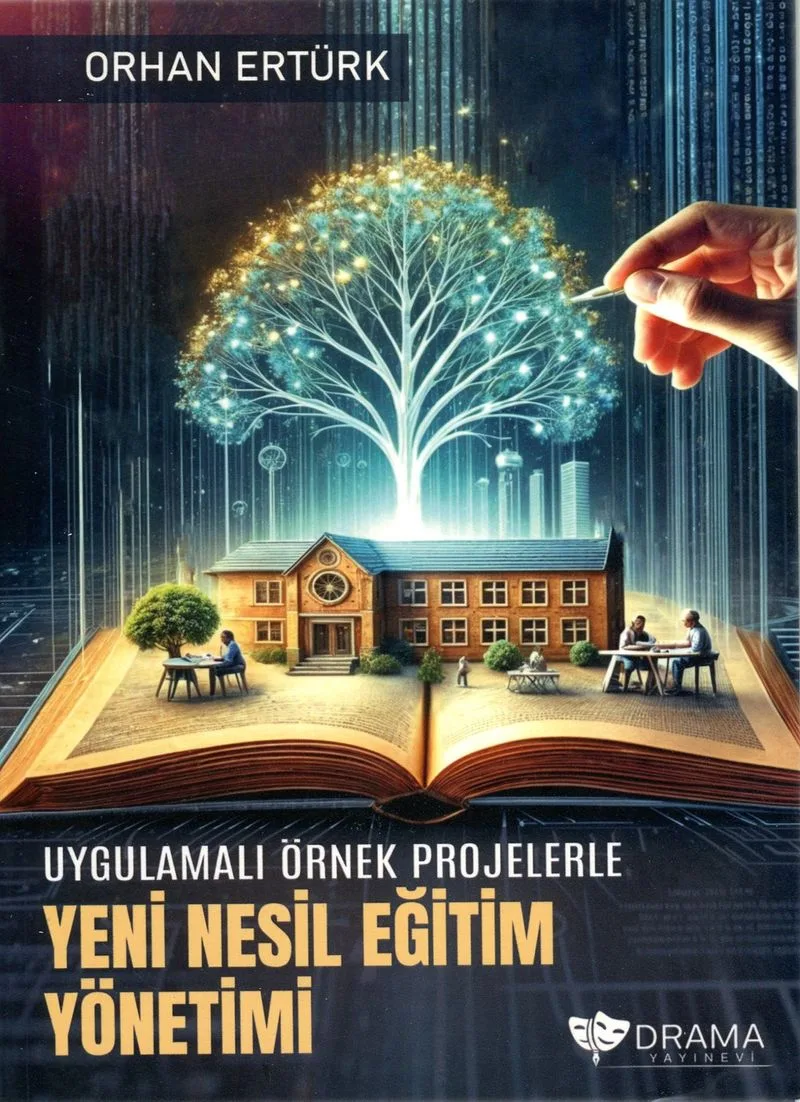 Uygulamalı Örnek Projelerle Yeni Nesil Eğitim Yönetimi