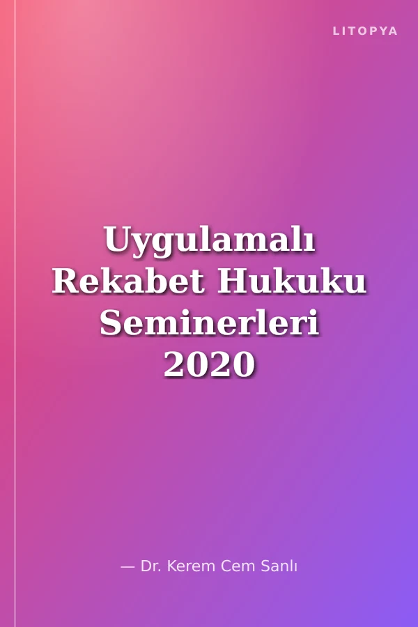 Uygulamalı Rekabet Hukuku Seminerleri 2020