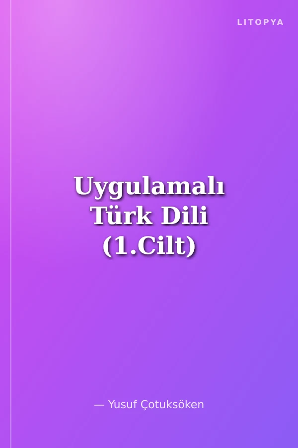 Uygulamalı Türk Dili (1.Cilt)