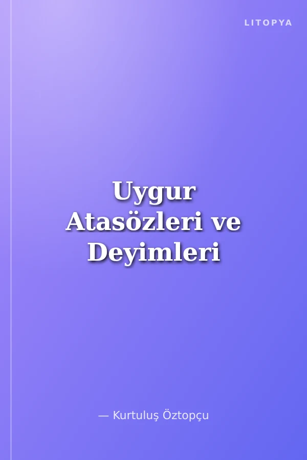 Uygur Atasözleri ve Deyimleri