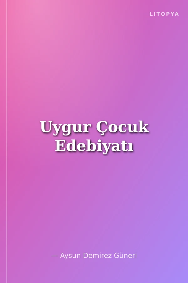 Uygur Çocuk Edebiyatı
