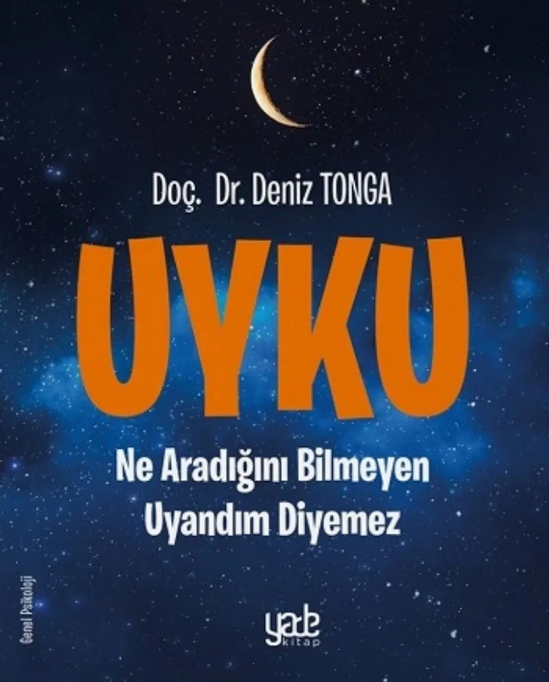 Uyku Ne Aaradığını Bilmeyen Uyandım Diyemez