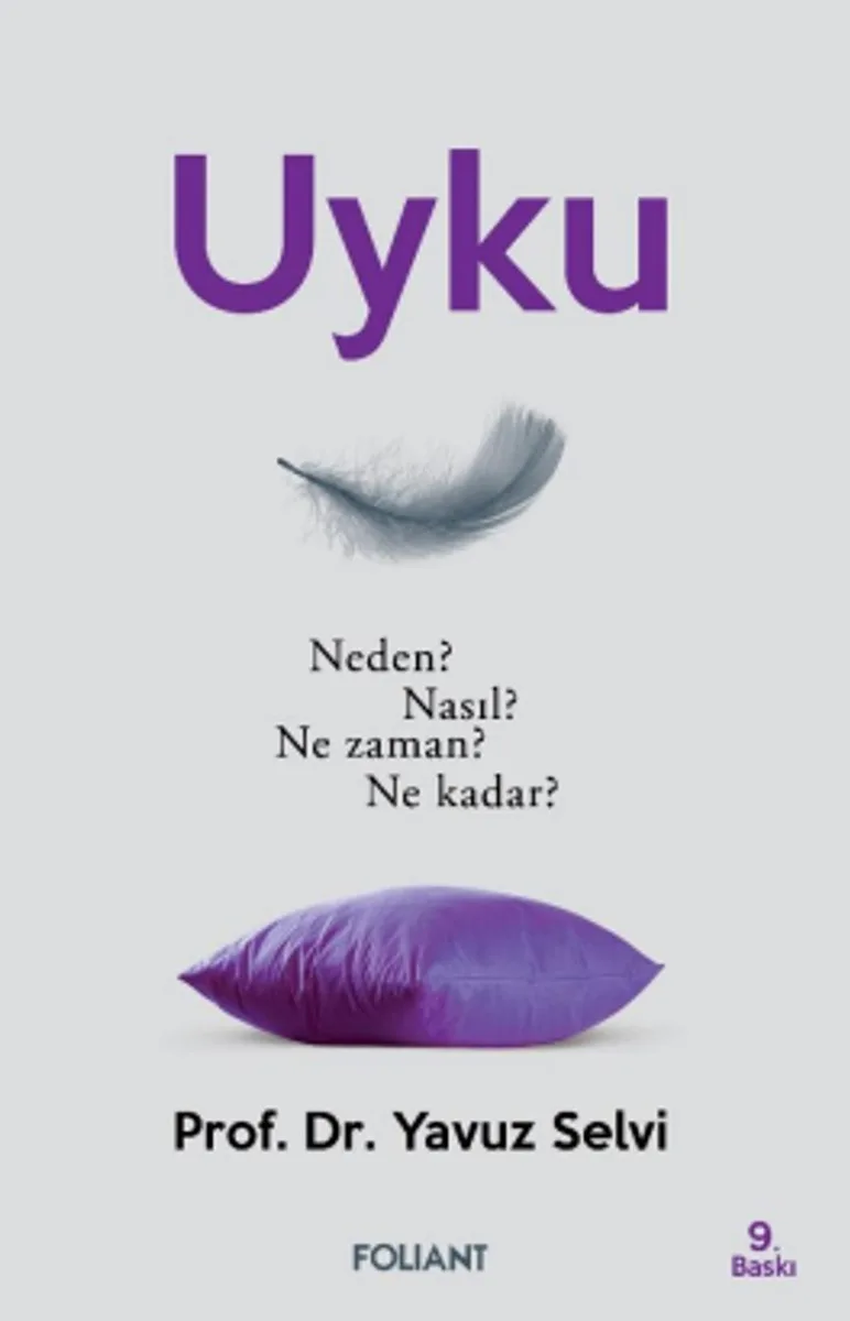 Uyku Neden? Nasıl? Ne Zaman? Ne Kadar?