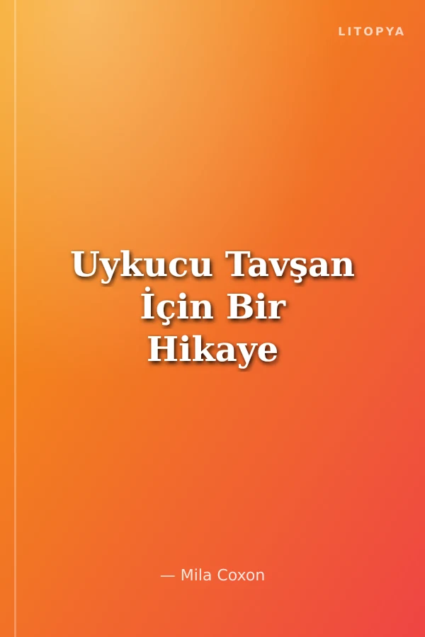 Uykucu Tavşan İçin Bir Hikaye