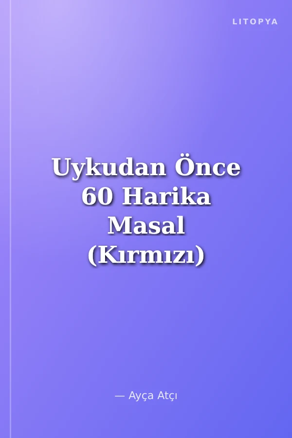 Uykudan Önce 60 Harika Masal (Kırmızı)