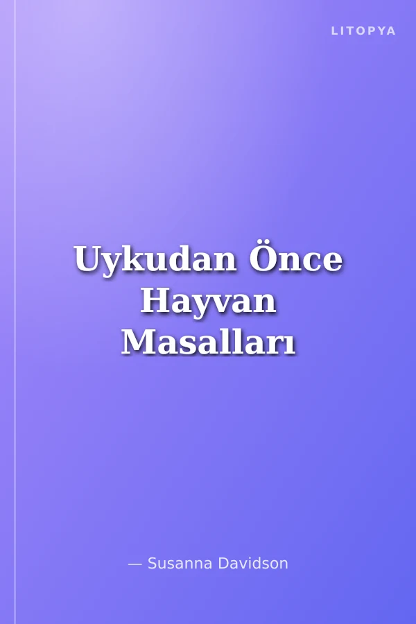 Uykudan Önce Hayvan Masalları