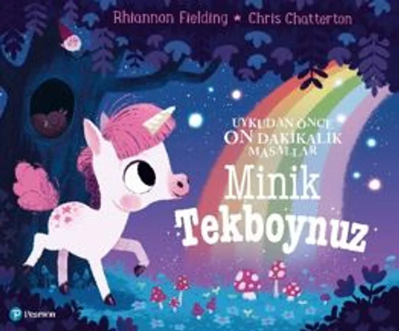 Uykudan Önce On Dakikalık Masallar " Minik Tekboynuz "( 1+ Yaş Hikaye Kitabı )