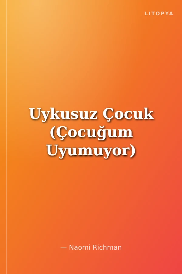 Uykusuz Çocuk (Çocuğum Uyumuyor)