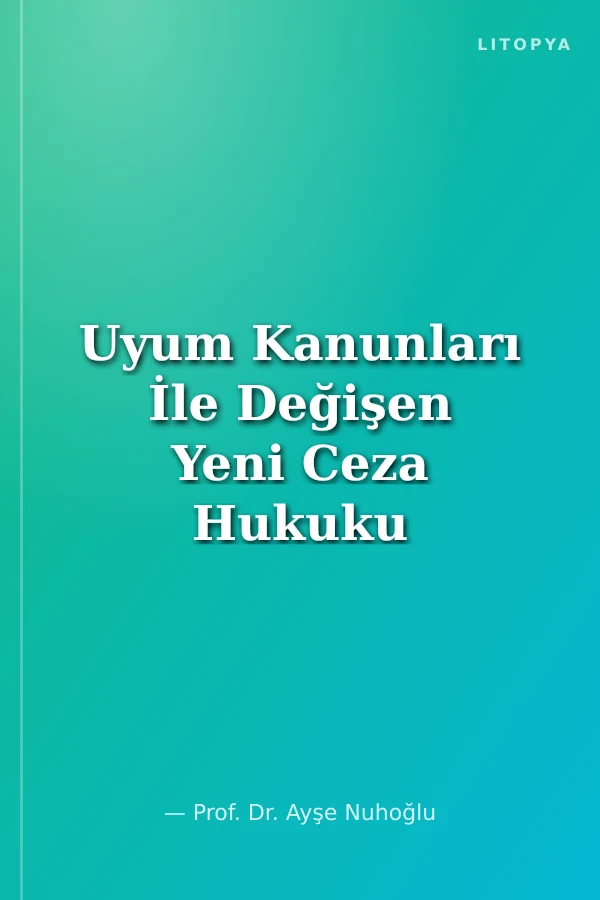 Uyum Kanunları İle Değişen Yeni Ceza Hukuku 1929.1412 (2003.4663) Ceza Muhakemeleri Usulü Kanunu