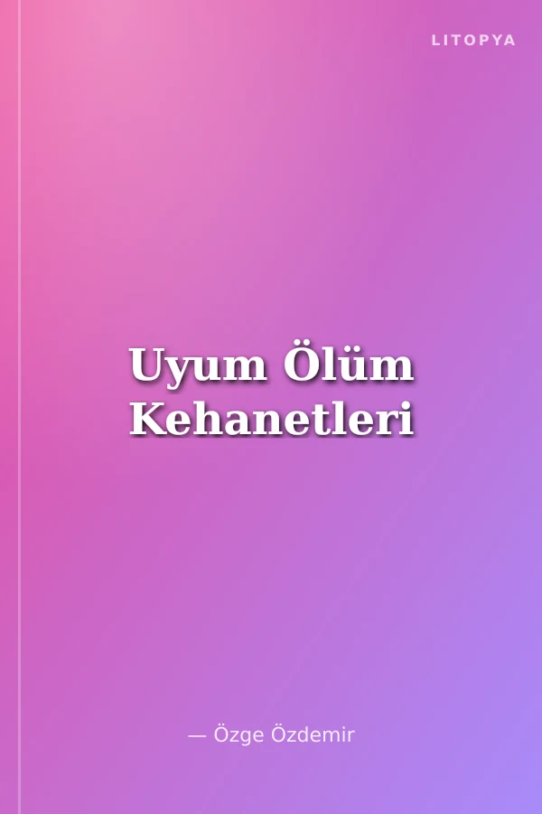 Uyum Ölüm Kehanetleri