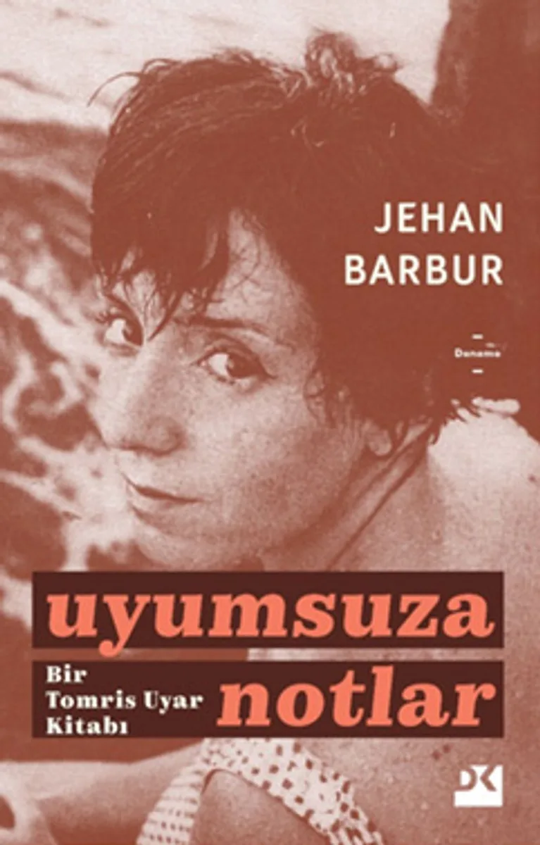 Uyumsuza Notlar Bir Tomris Uyar Kitabı