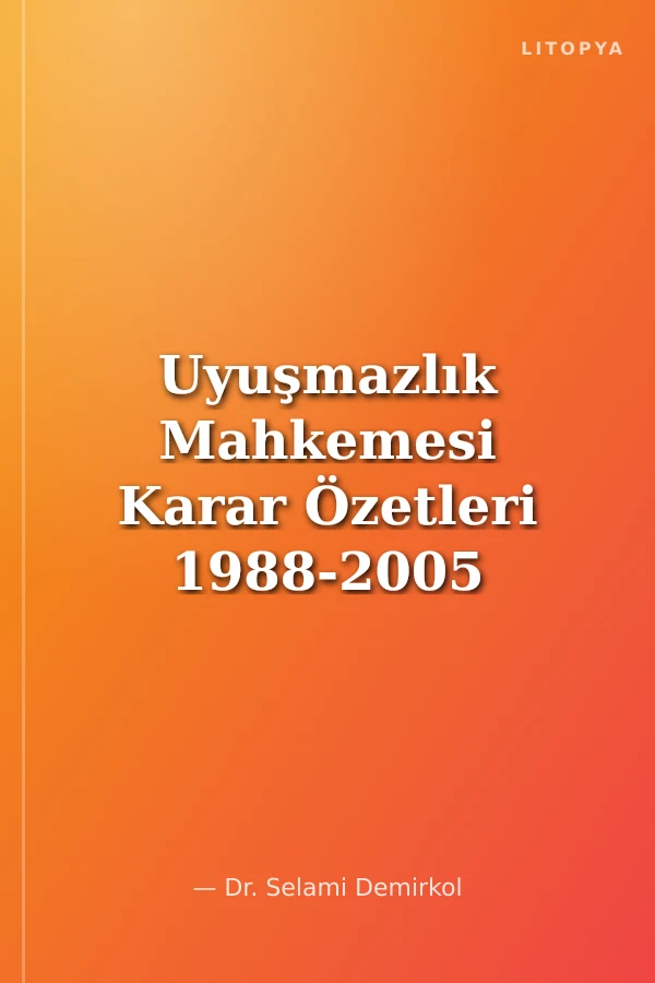 Uyuşmazlık Mahkemesi Karar Özetleri 1988-2005