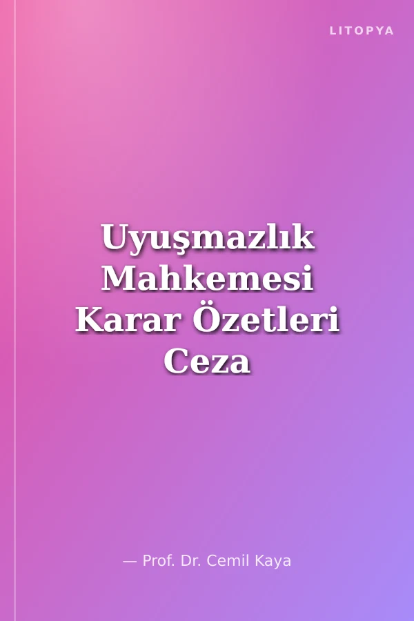 Uyuşmazlık Mahkemesi Karar Özetleri Ceza Bölümü (2008-1980)