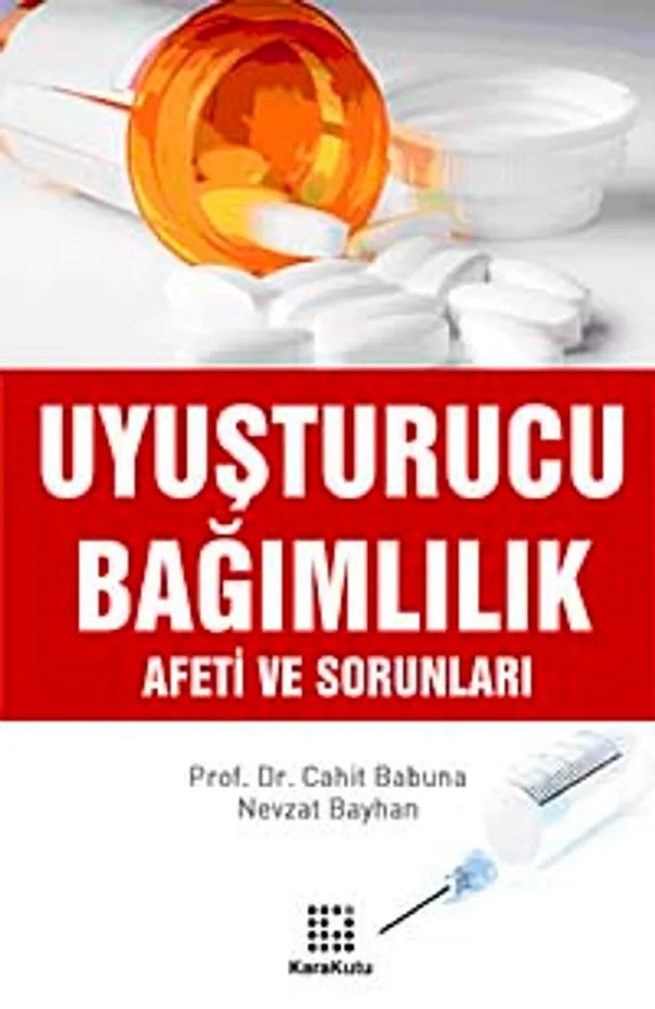 Uyuşturucu Bağımlılık Afeti ve Sorunları