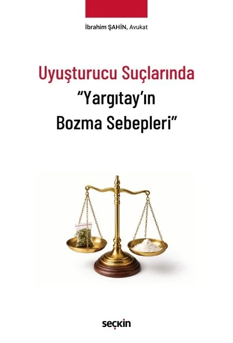 Uyuşturucu Suçlarında ''Yargıtay'ın Bozma Sebepleri'
