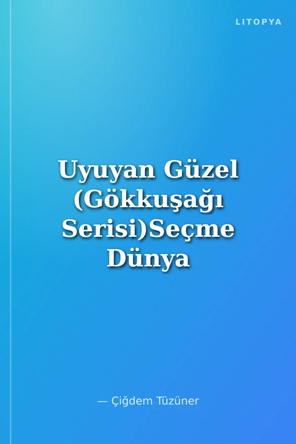Uyuyan Güzel (Gökkuşağı Serisi)Seçme Dünya Masalları