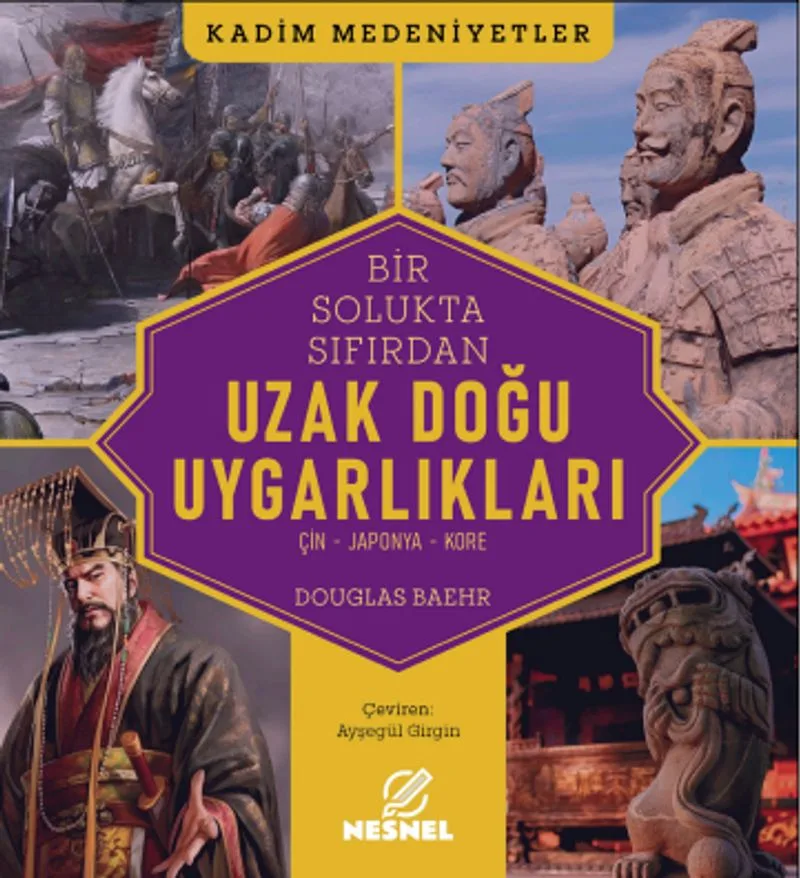 Uzak Doğu Uygarlıkları Çin - Japonya - Kore