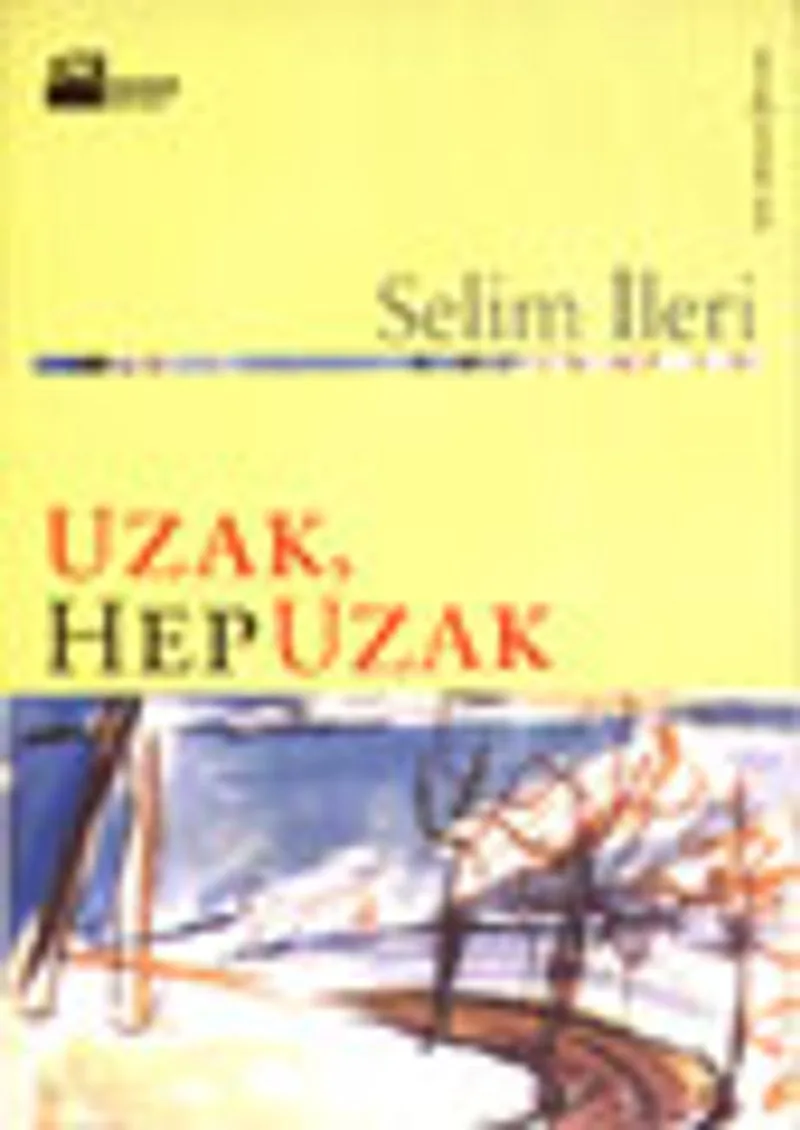 Uzak, Hep Uzak