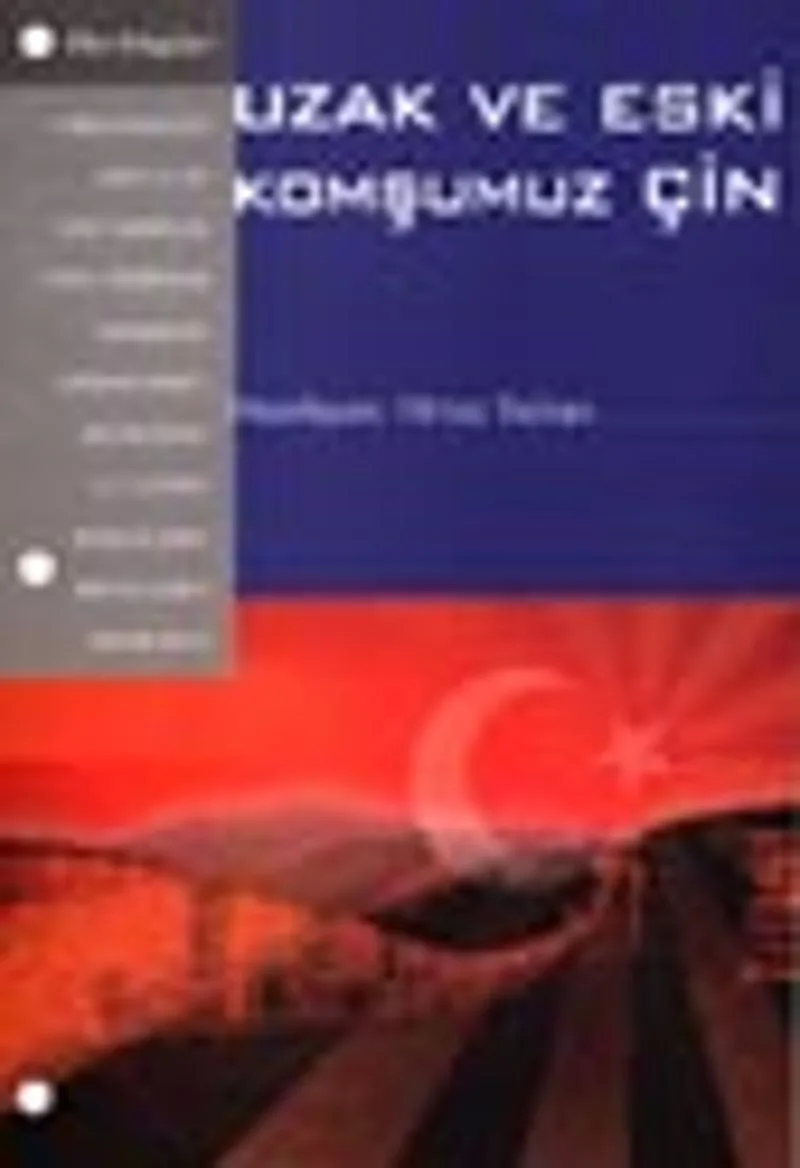 Uzak ve Eski Komşumuz Çin