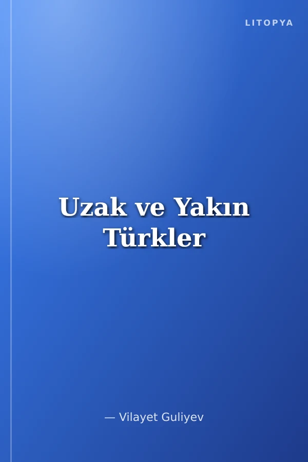 Uzak ve Yakın Türkler