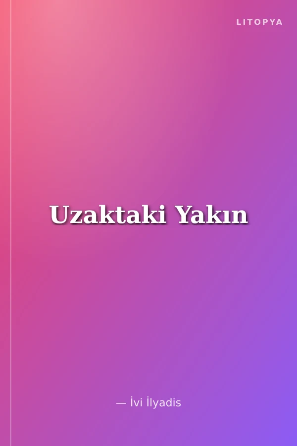 Uzaktaki Yakın
