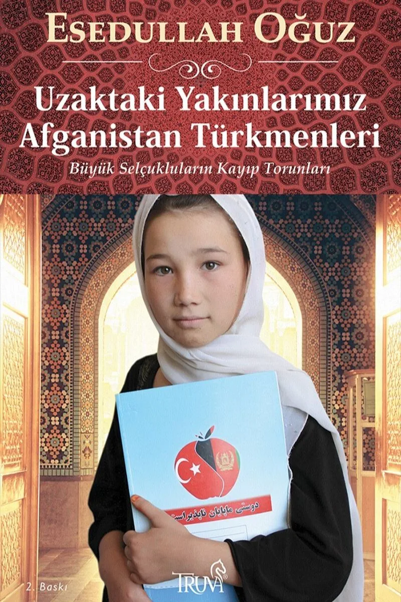 Uzaktaki Yakınlarımız Afganistan Türkmenleri Büyük Selçukluların Kayıp Torunları