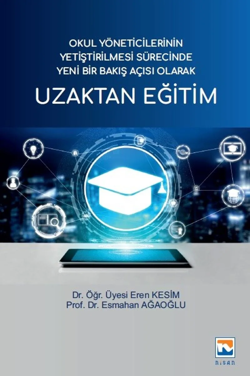 Uzaktan Eğitim Okul Yöneticilerinin Yetiştirilmesi Sürecinde Yeni Bir Bakış Açısı Olarak