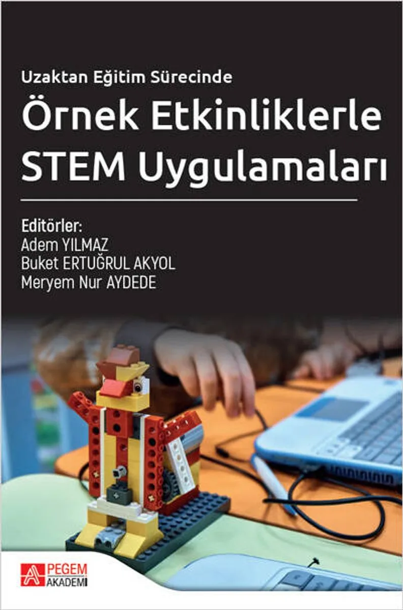 Uzaktan Eğitim Sürecinde Örnek Etkinliklerle STEM Uygulamaları