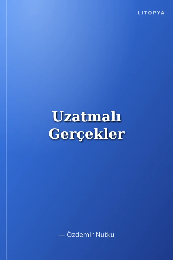 Uzatmalı Gerçekler