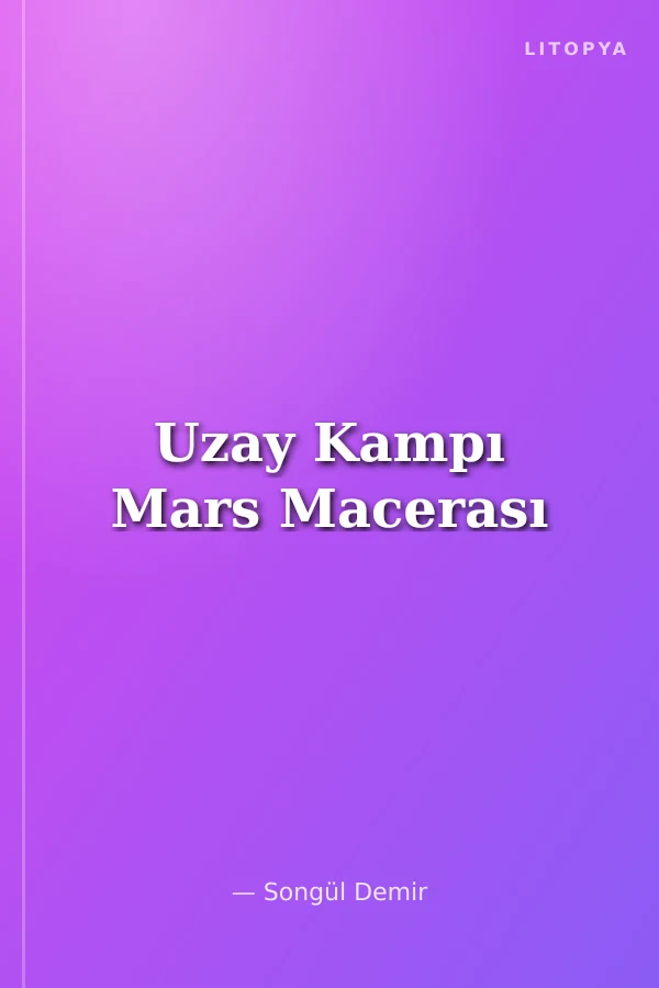 Uzay Kampı Mars Macerası