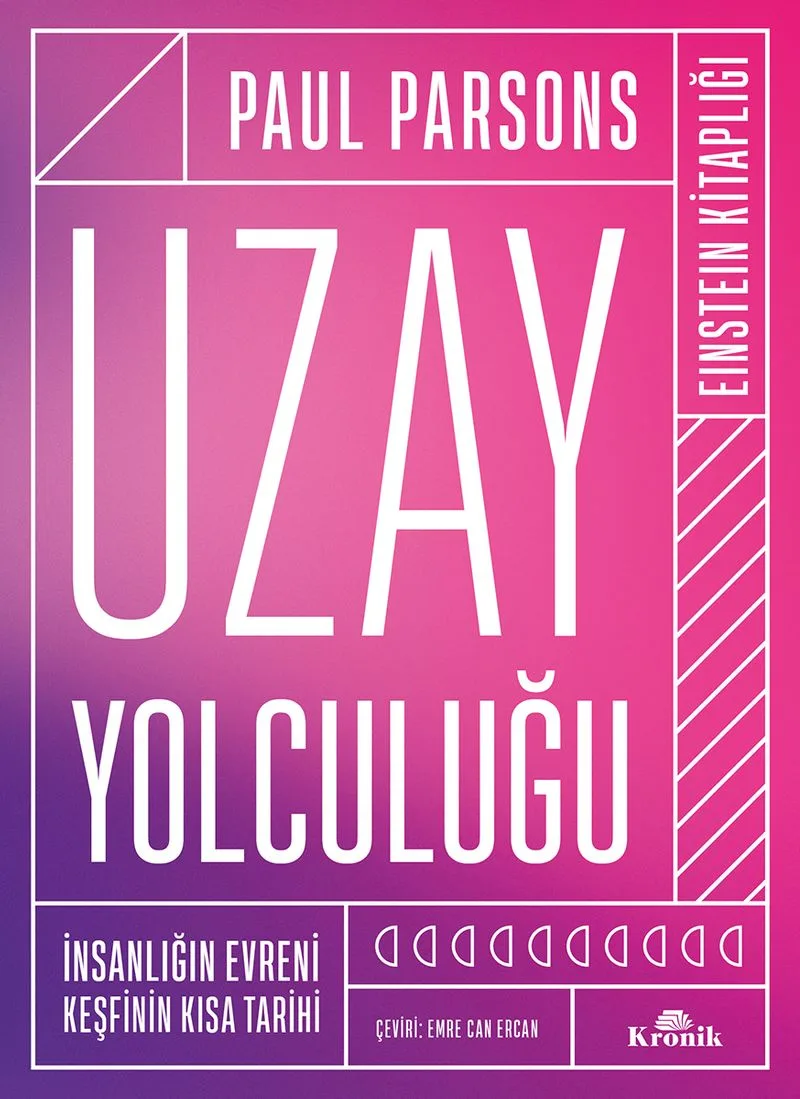 Uzay Yolculuğu (Ciltli) İnsanlığın Evreni Keşfinin Kısa Tarihi