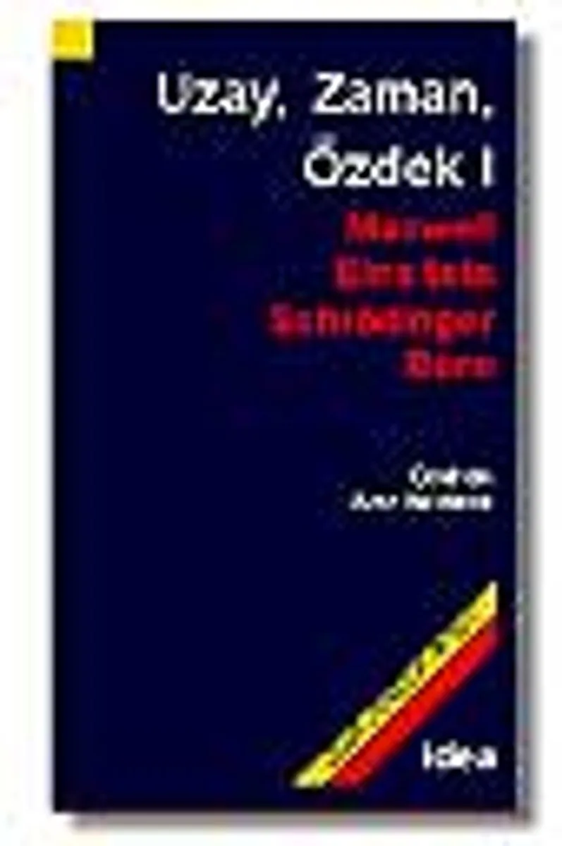 Uzay, Zaman, Özdek I (Maxwell,Einstein,Schrödinger,Born)
