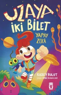 Uzaya İki Bilet – Yapay Zeka