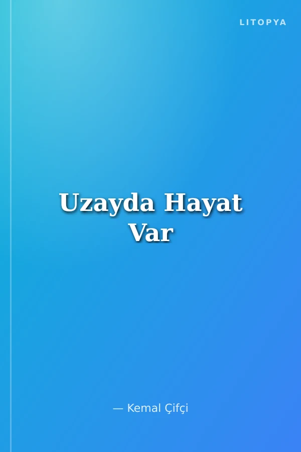 Uzayda Hayat Var