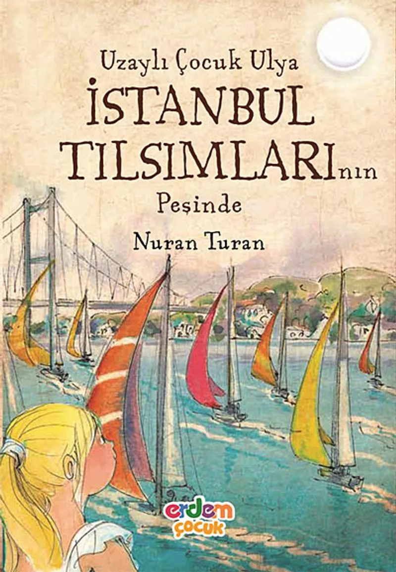 Uzaylı Çocuk Ulya İstanbul Tılsımlarının Peşinde