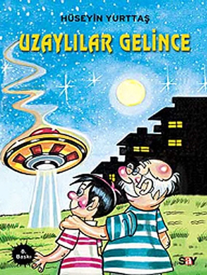 Uzaylılar Gelince