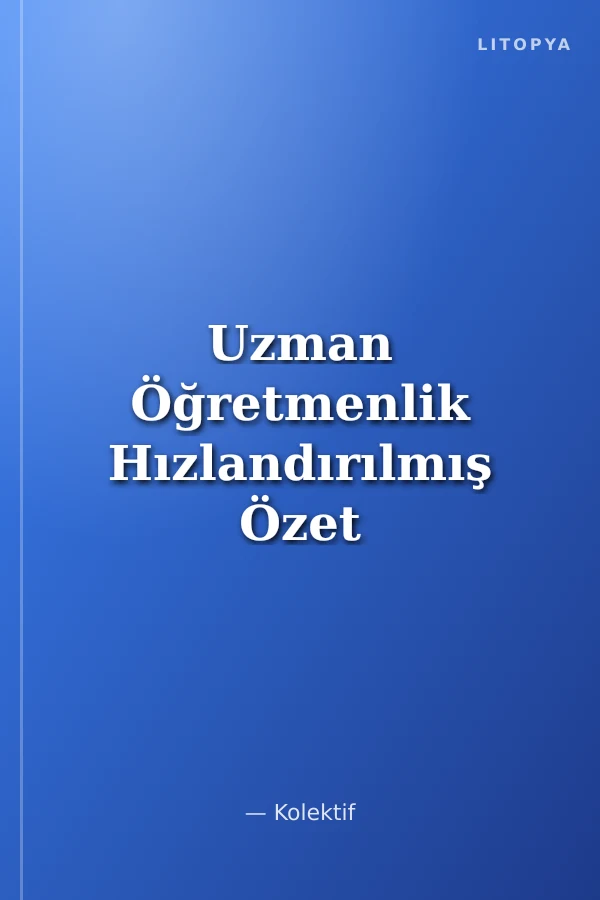 Uzman Öğretmenlik Hızlandırılmış Özet ve Kazandıran Sorular