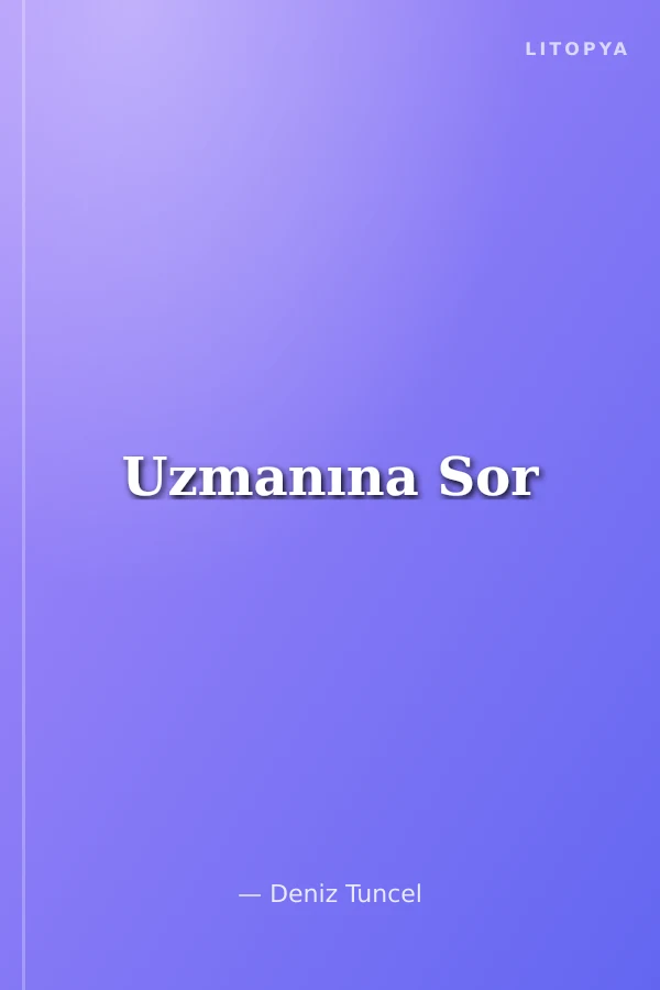 Uzmanına Sor