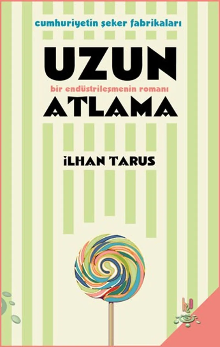 Uzun Atlama Bir Endüstrileşmenin Romanı