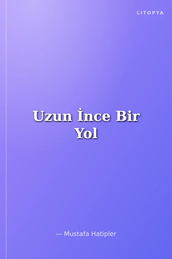 Uzun İnce Bir Yol