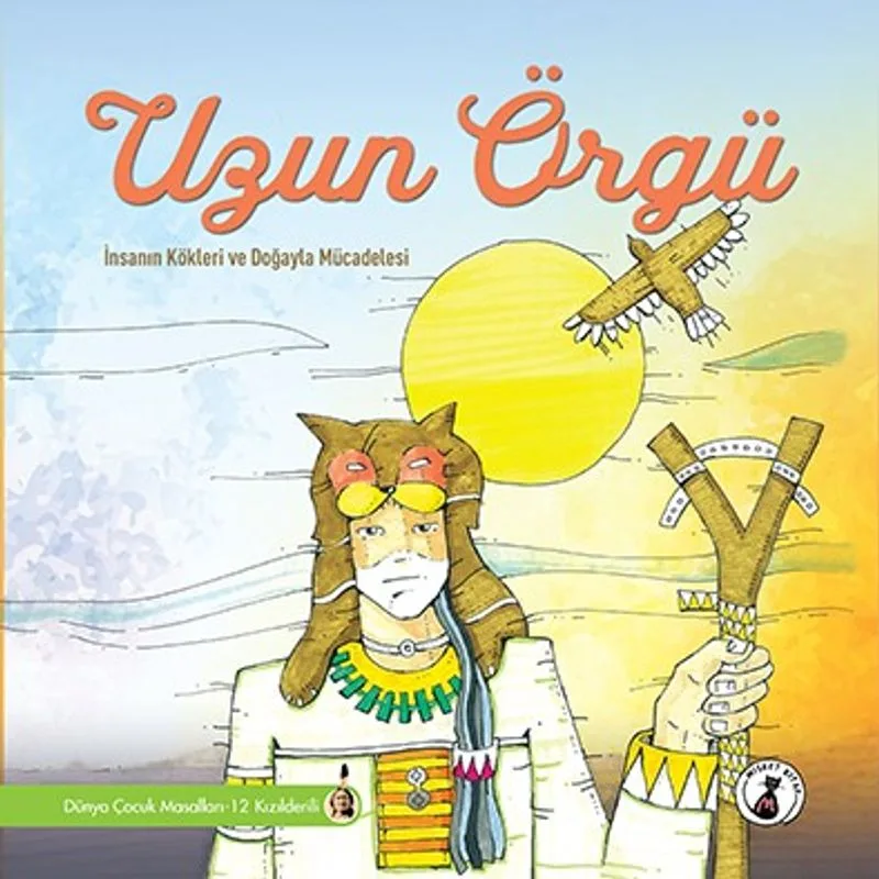 Uzun Örgü İnsanın Kökleri ve Doğayla Mücadelesi