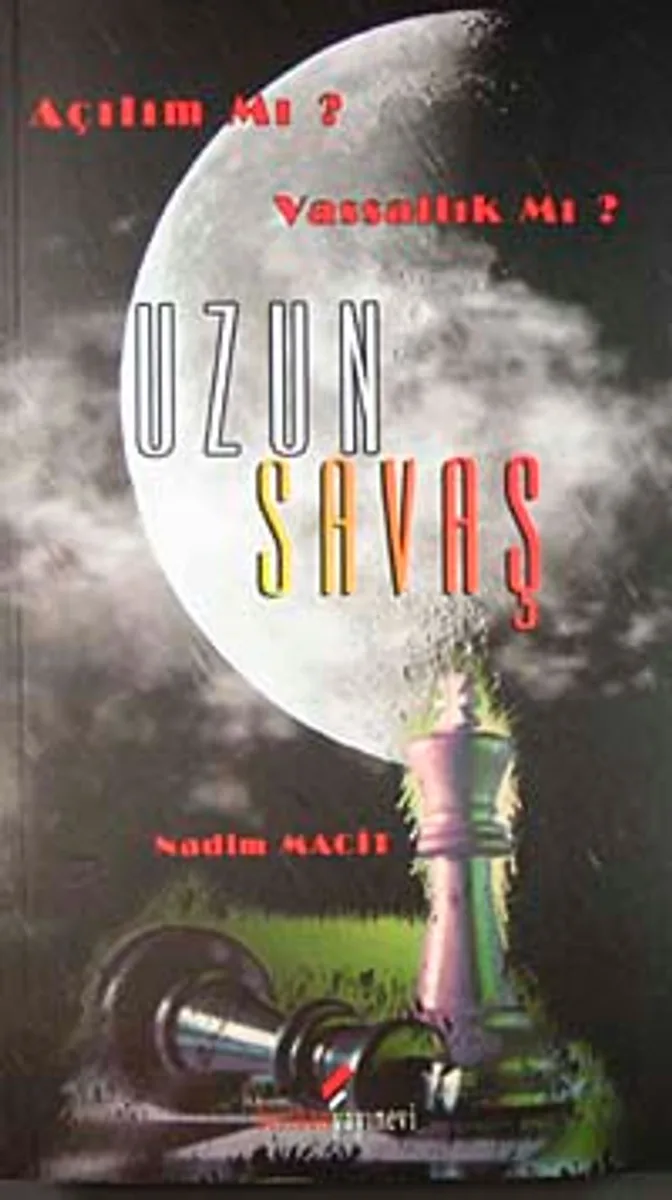 Uzun Savaş Açılım mı? Vassallık mı?