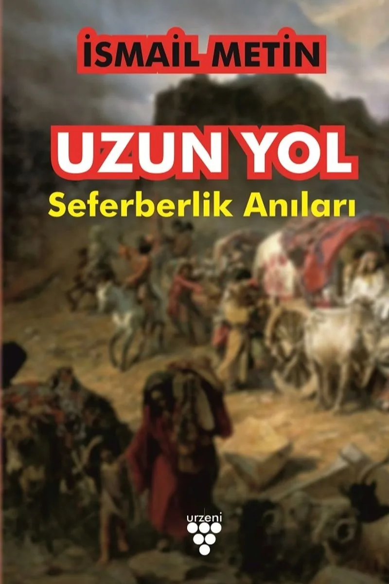 Uzun Yol Seferberlik Anıları