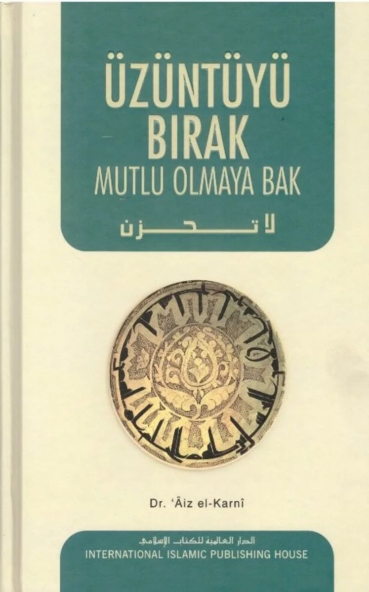 Üzüntüyü Bırak Mutlu Olmaya Bak