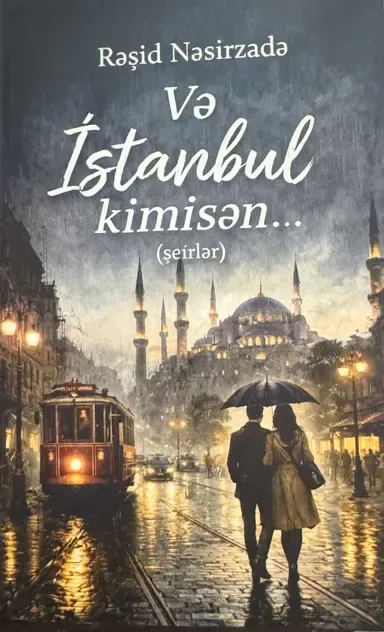 Və İstanbul Kimisən...