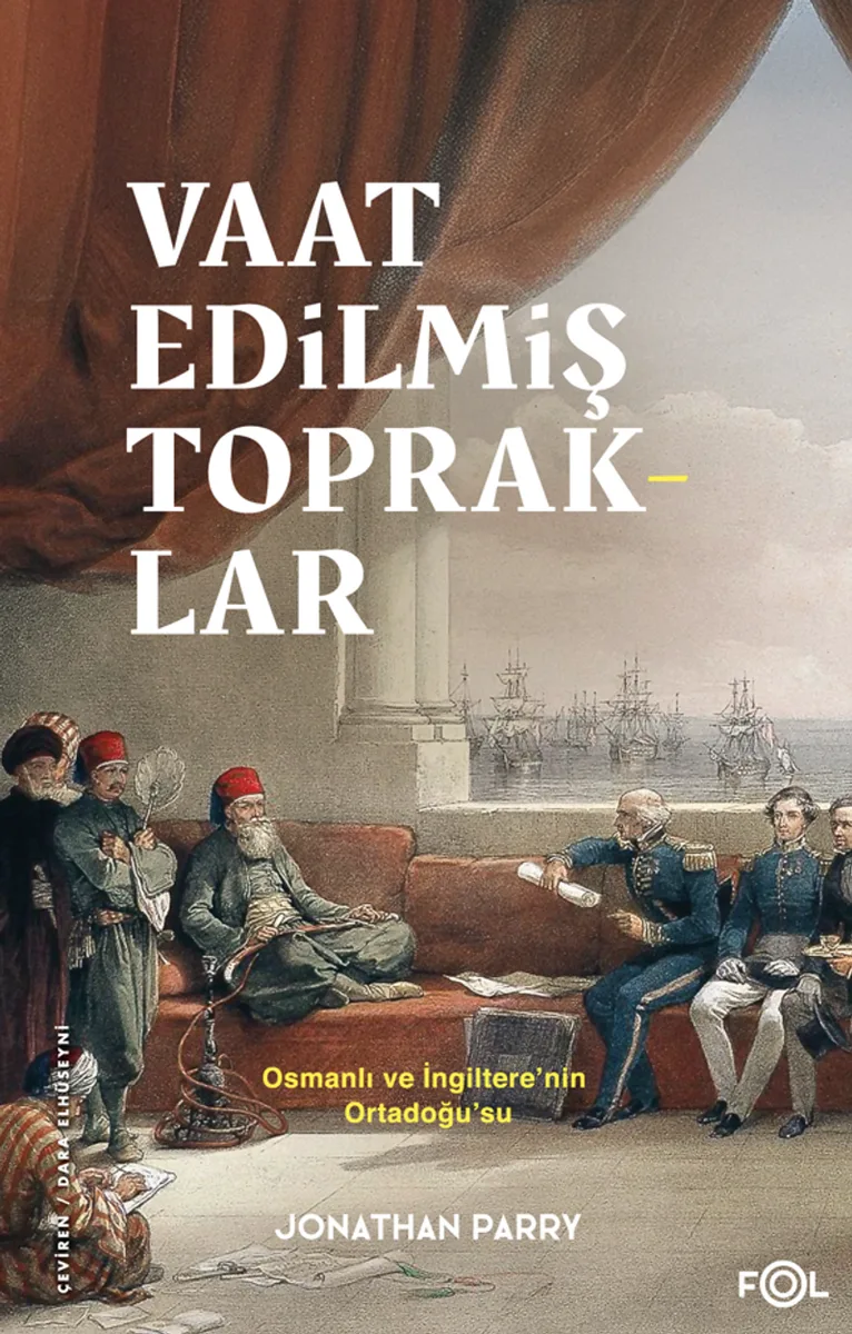Vaat Edilmiş Topraklar İngiltere ve Osmanlı Ortadoğu'su