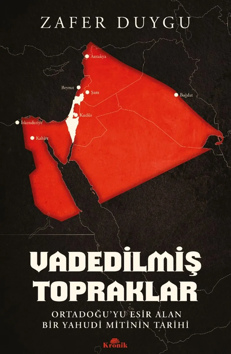 Vadedilmiş Topraklar Ortadoğu'yu Esir Alan Bir Yahudi Mitinin Tarihi